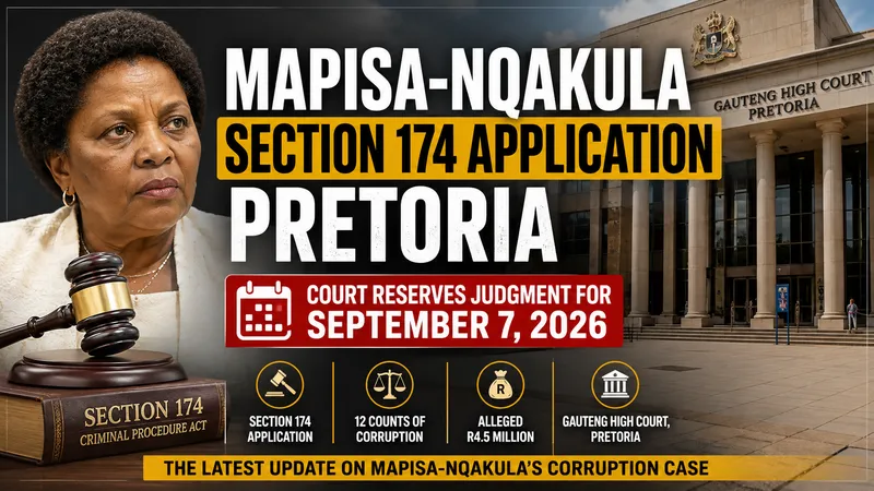 Mapisa-Nqakula Section 174 Application Pretoria: Court Reserves Judgment for September 7